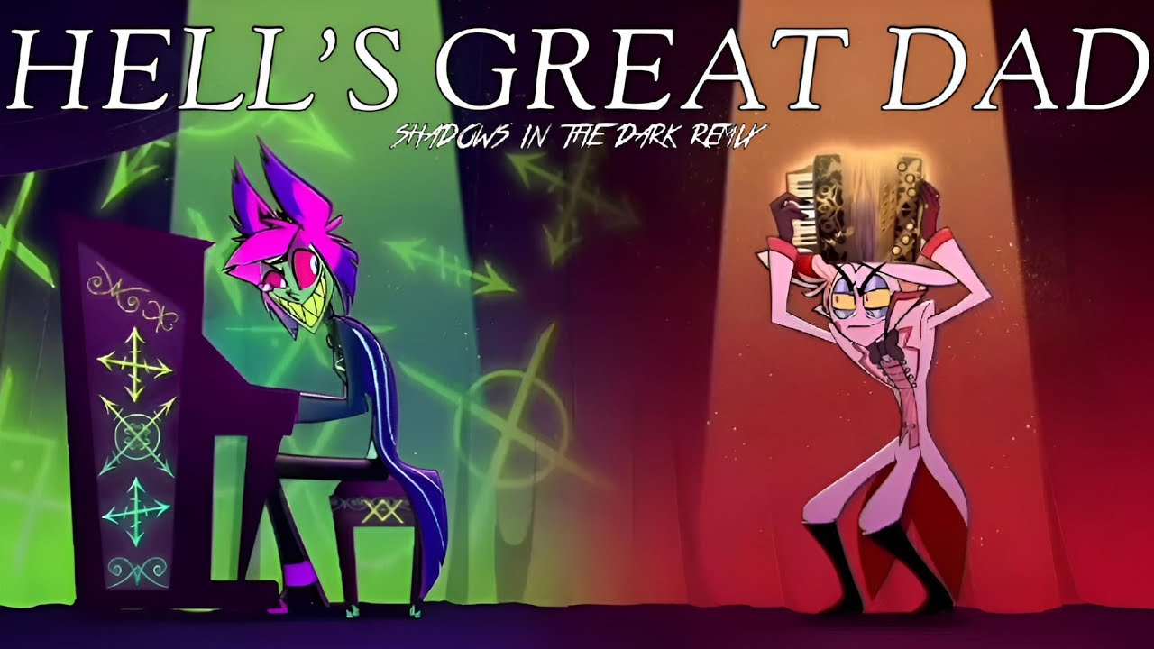 Hell's Greatest Dad |Hazbin Hotel| Extended Remix