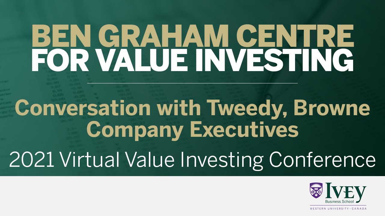 2021 Virtual Value Investing Conference | Conversation with Tweedy, Browne Company Executives