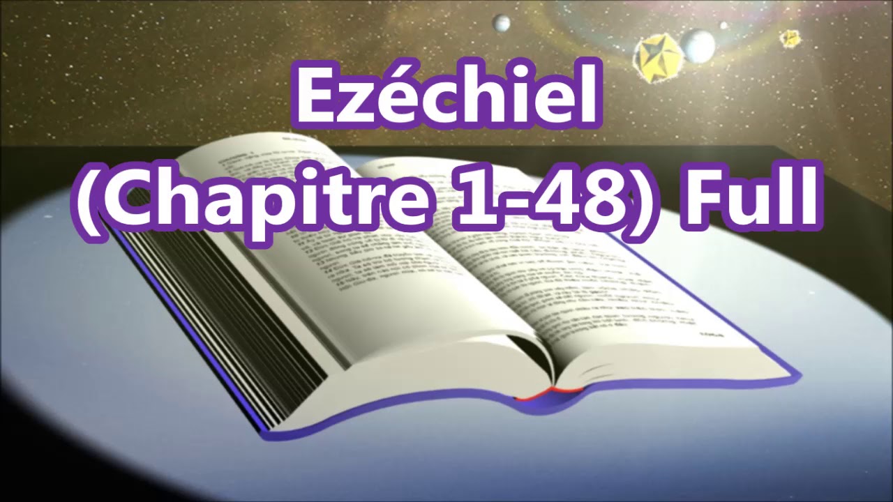 [26] Ezéchiel,  Chapitre 1-48 Full, [French Holy Bible - Louis Segond] La Bible