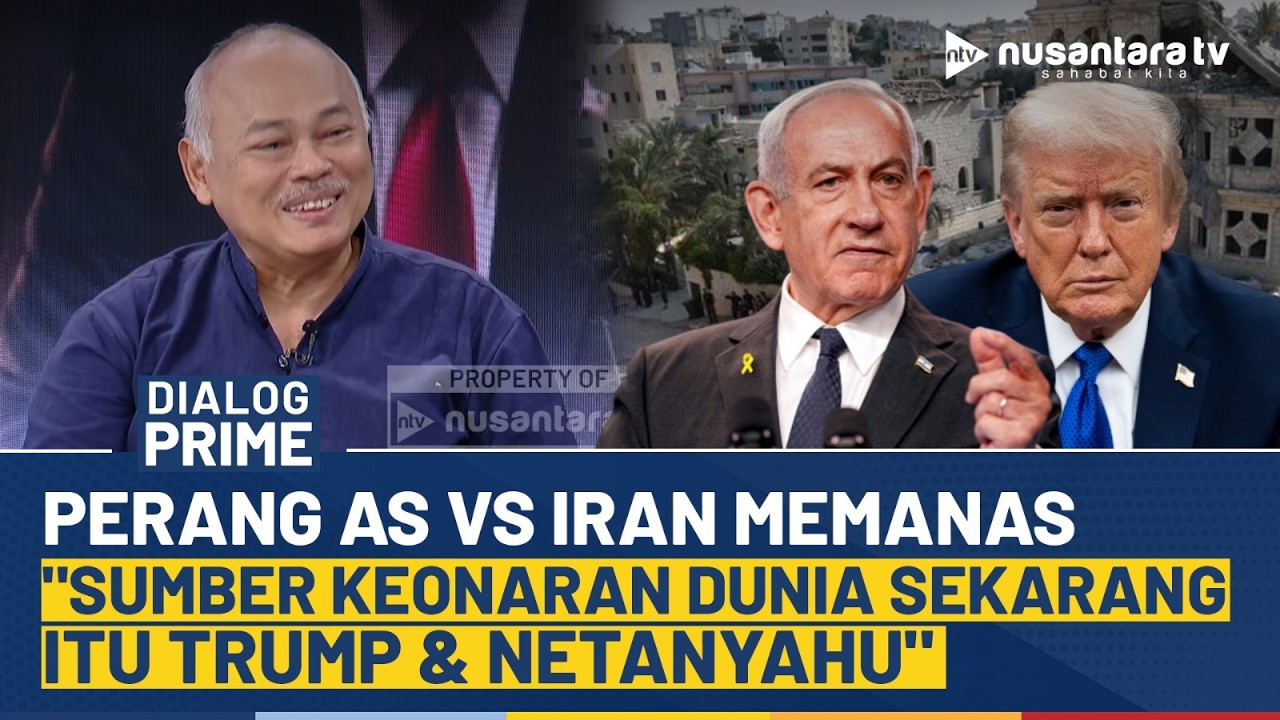 Perang AS vs Iran Memanas, Eks Dubes RI: Sumber Keonaran Dunia Sekarang Itu Trump & Netanyahu | NTV