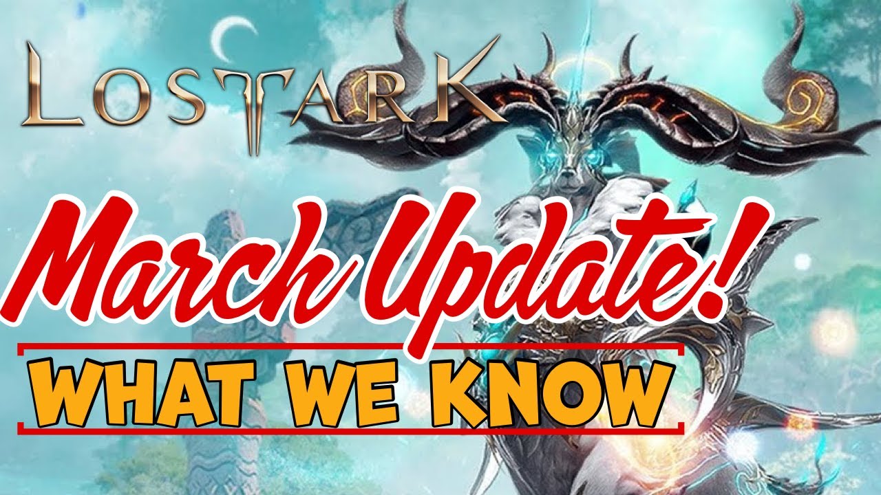 Lost Ark March Update! What we know...