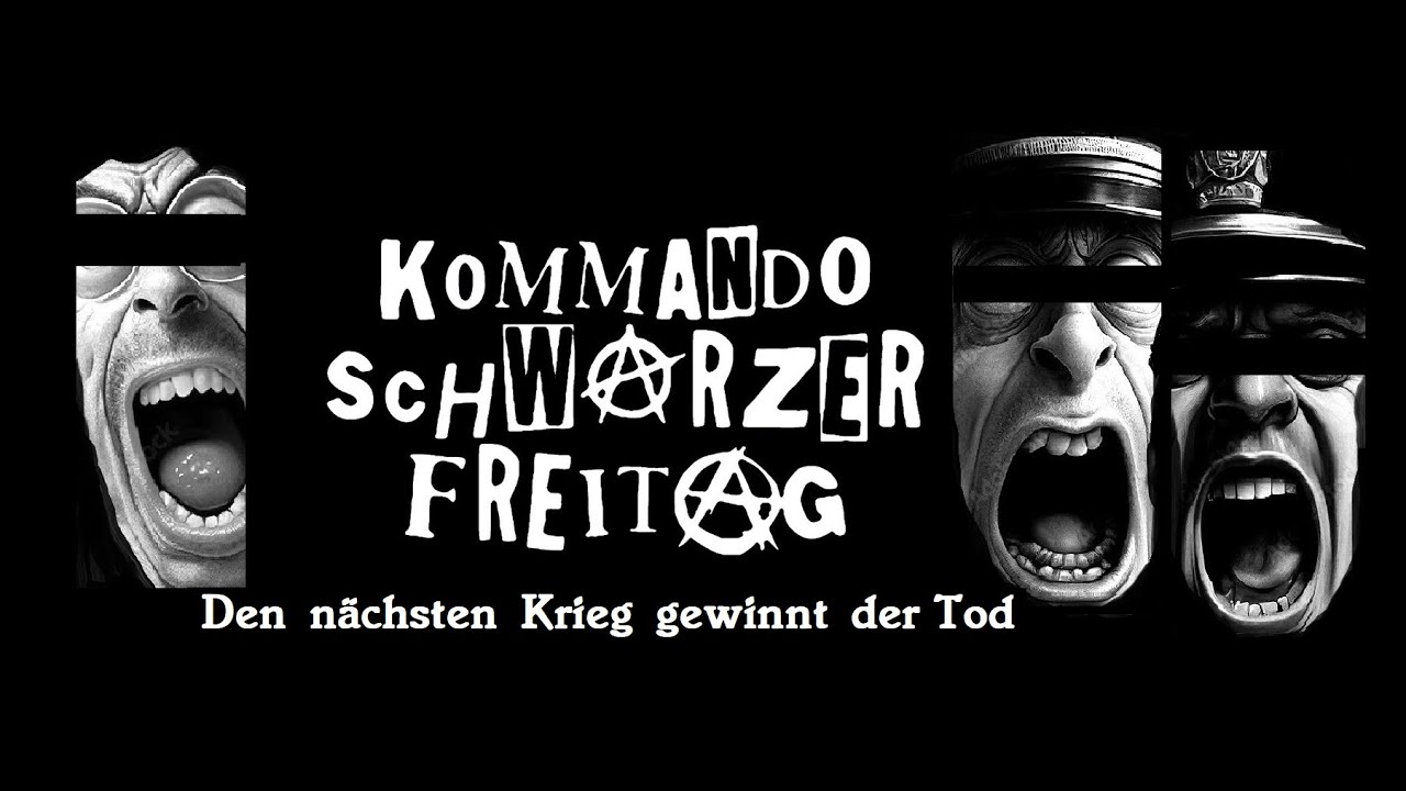 KOMMANDO SCHWARZER FREITAG - Den N&auml;chsten Krieg Gewinnt Der Tod (Official Video)