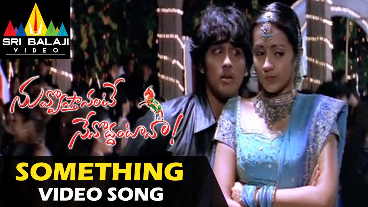 Nuvvostanante Nenoddantana Video Songs | Something Something Video Song | Siddharth
