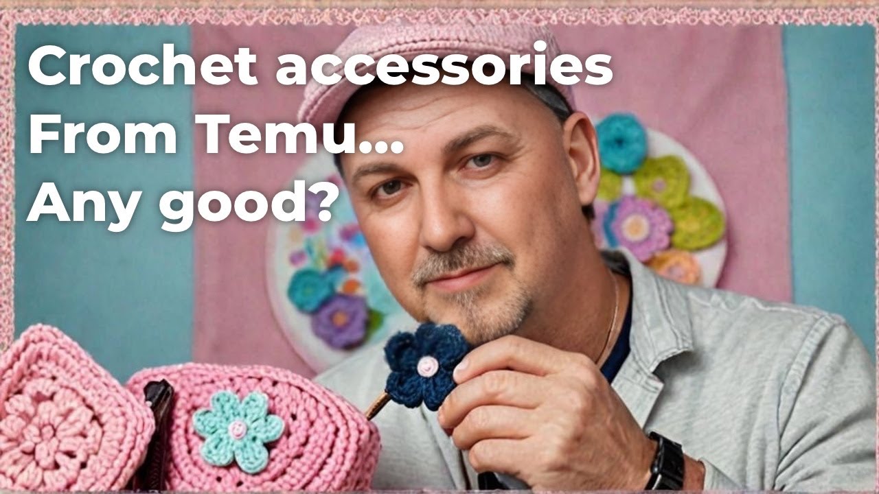 Unleashing the Magic of Temu's Crochet Accessories
