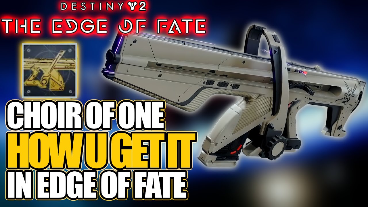 DESTINY 2: The Truth About How To Get CHOIR OF ONE In The Edge Of Fate SOLO Or Group