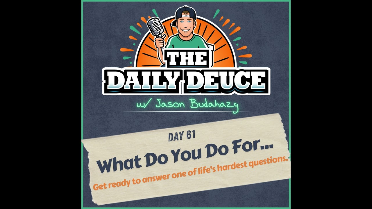 Day 61 - What do you do for...