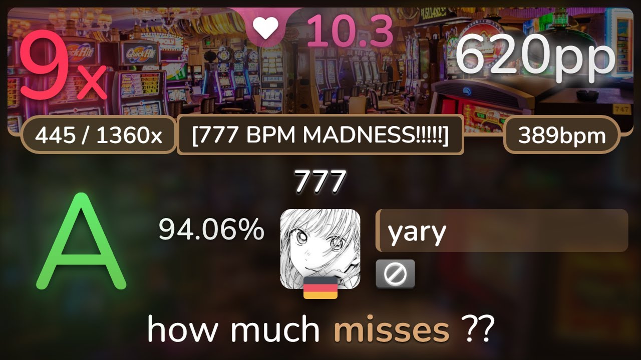 10.3⭐ yary | RoughSketch - 777 [777 BPM MADNESS!!!!!] 94.06% | 620pp 9❌ - osu!