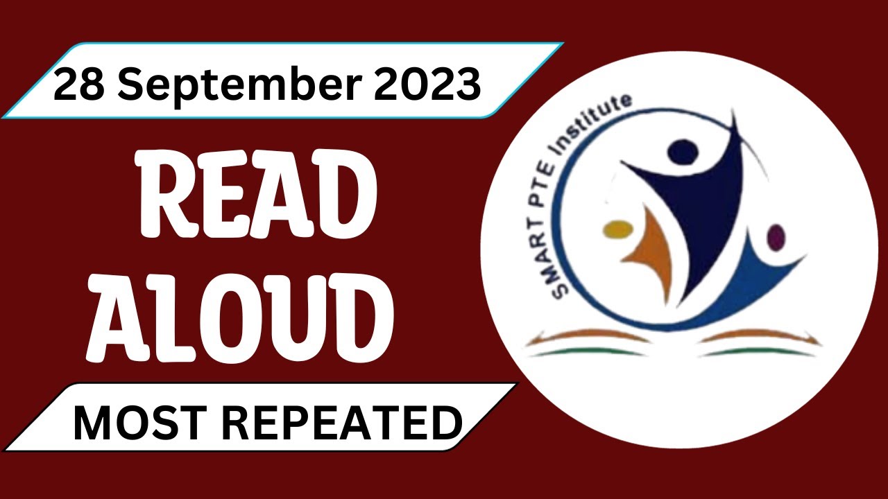 PTE Read Aloud - SEPTEMBER 2023 - Most Repeated Read Aloud