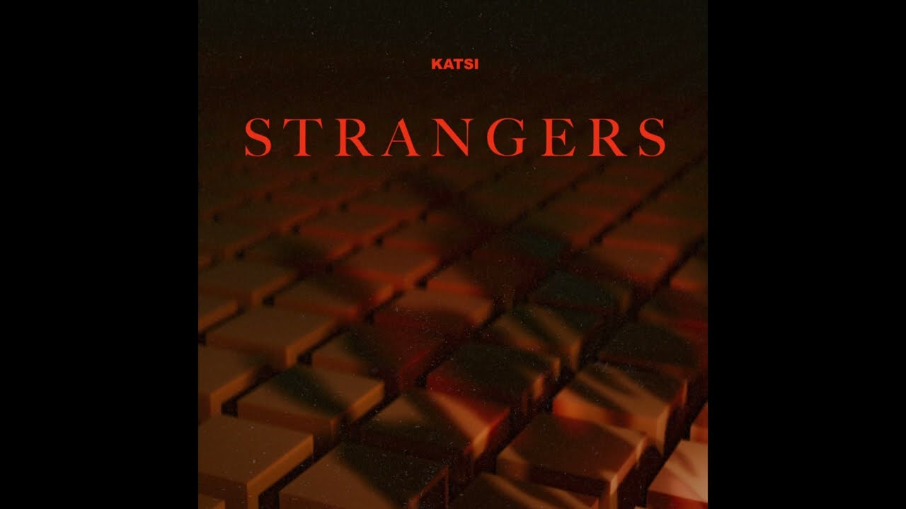 KATSI - Strangers