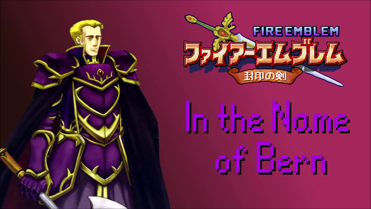 In the Name of Bern (Game Ver-Extended) - FE6 Binding Blade