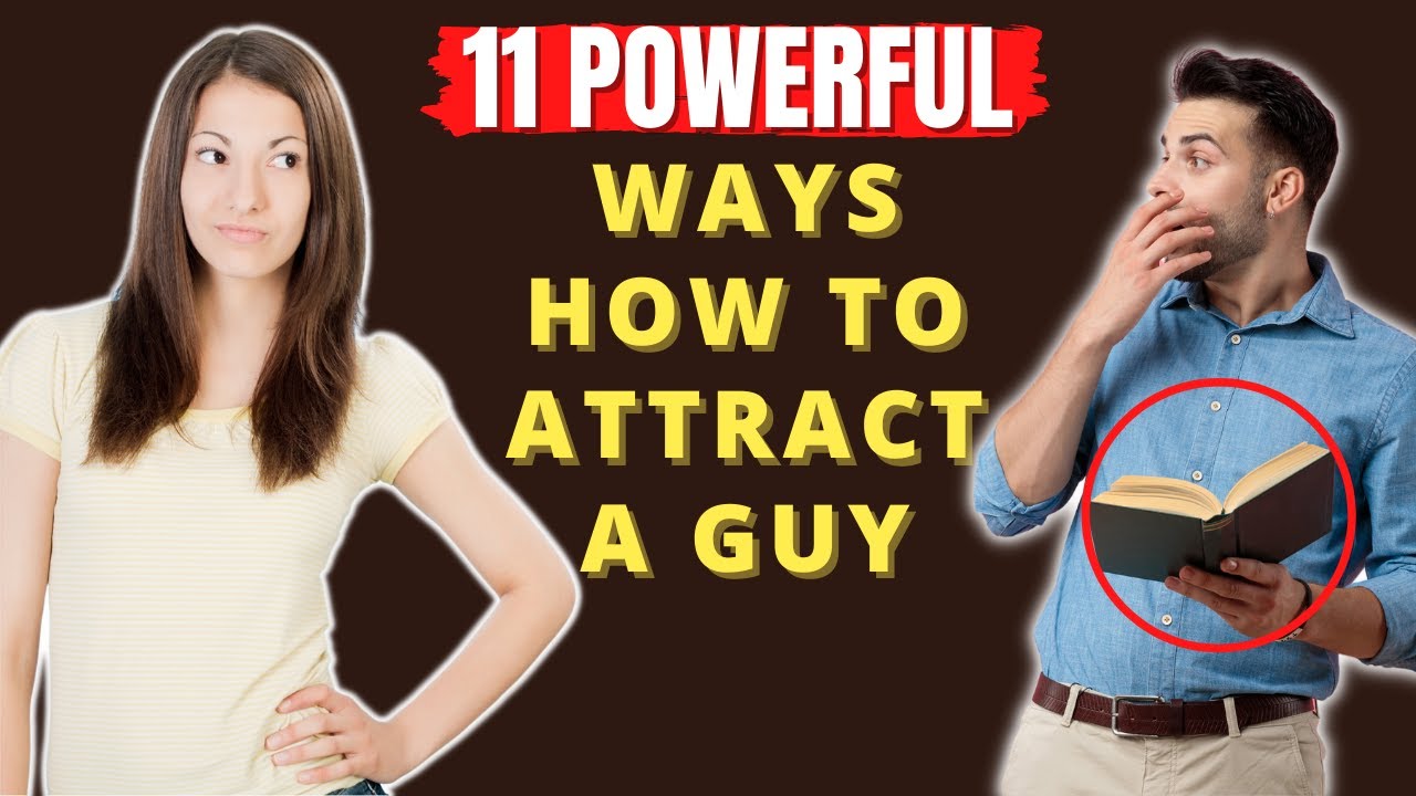 11 Powerful Ways How To Attract A Guy (  Attract a High-Quality Man )