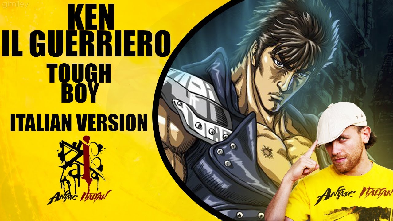 Ken Il Guerriero - Tough Boy (Versione Italiana)