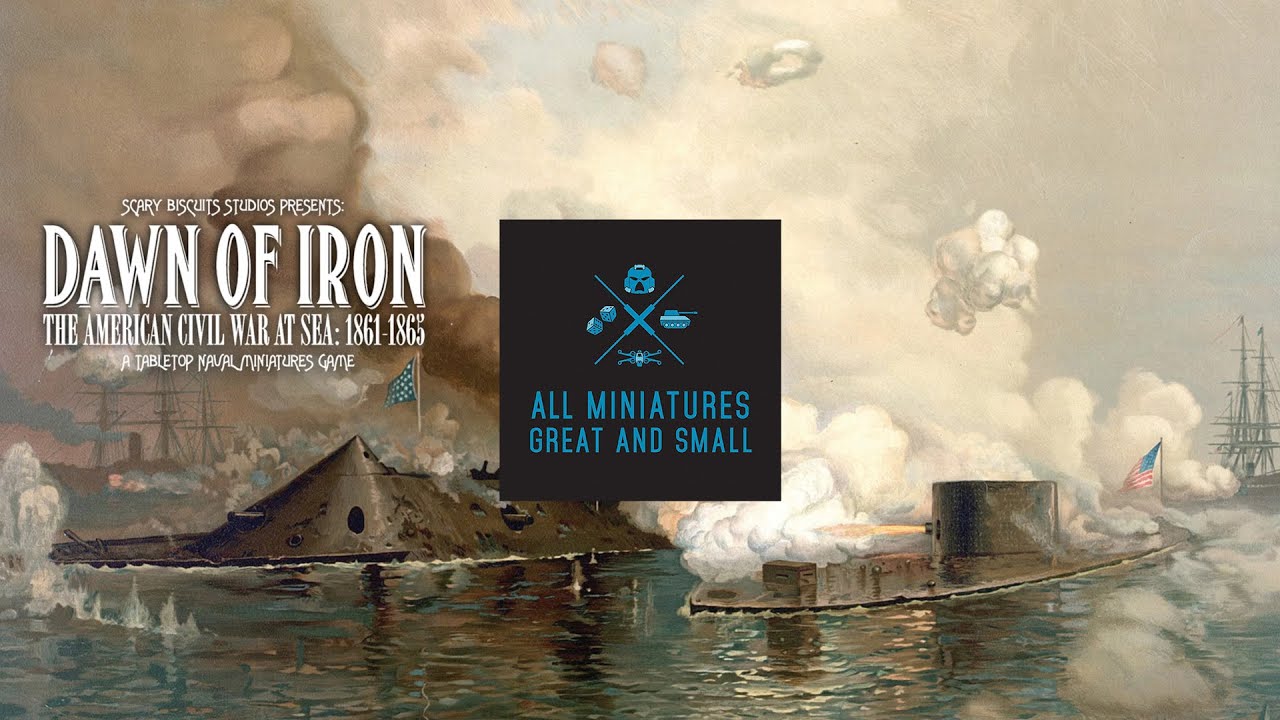 Dawn of Iron - The Civil War at Sea - Review and Rules Overview