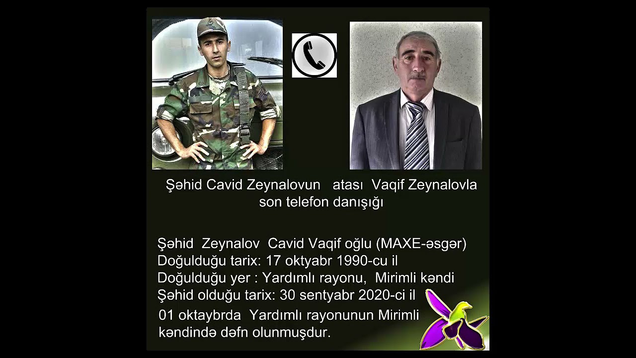 Şəhid Zeynalov Cavidin son danışıq səsi...
