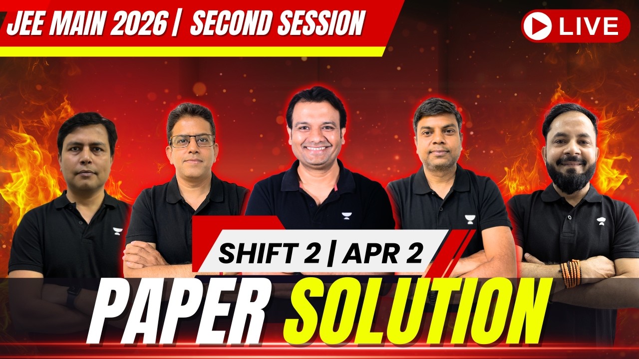 JEE Main 2026 Session 2 | 2 April Shift 2 LIVE Paper Solution  | Complete Analysis by Unacademy Kota