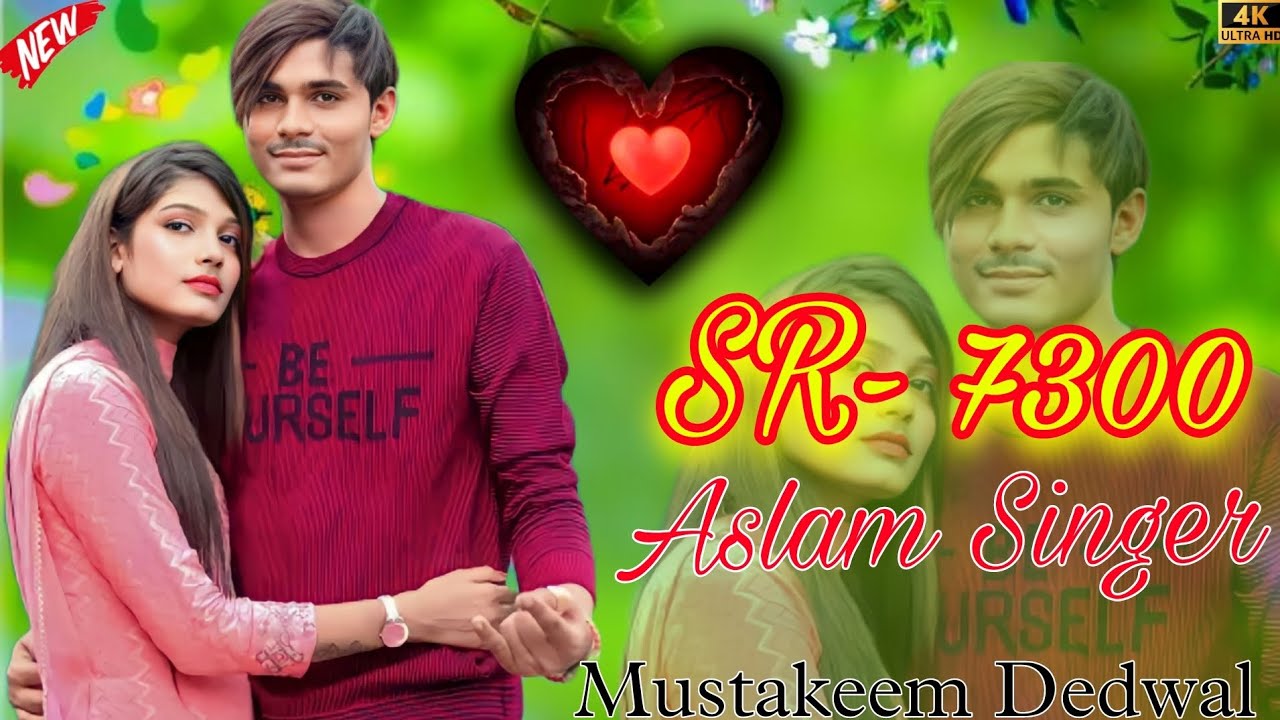 SR - 7300 /Aslam Singer Jamidar न्यू सॉन्ग मेवाती /Mustakeem Dedwal Aslam Singer mewati ❤️