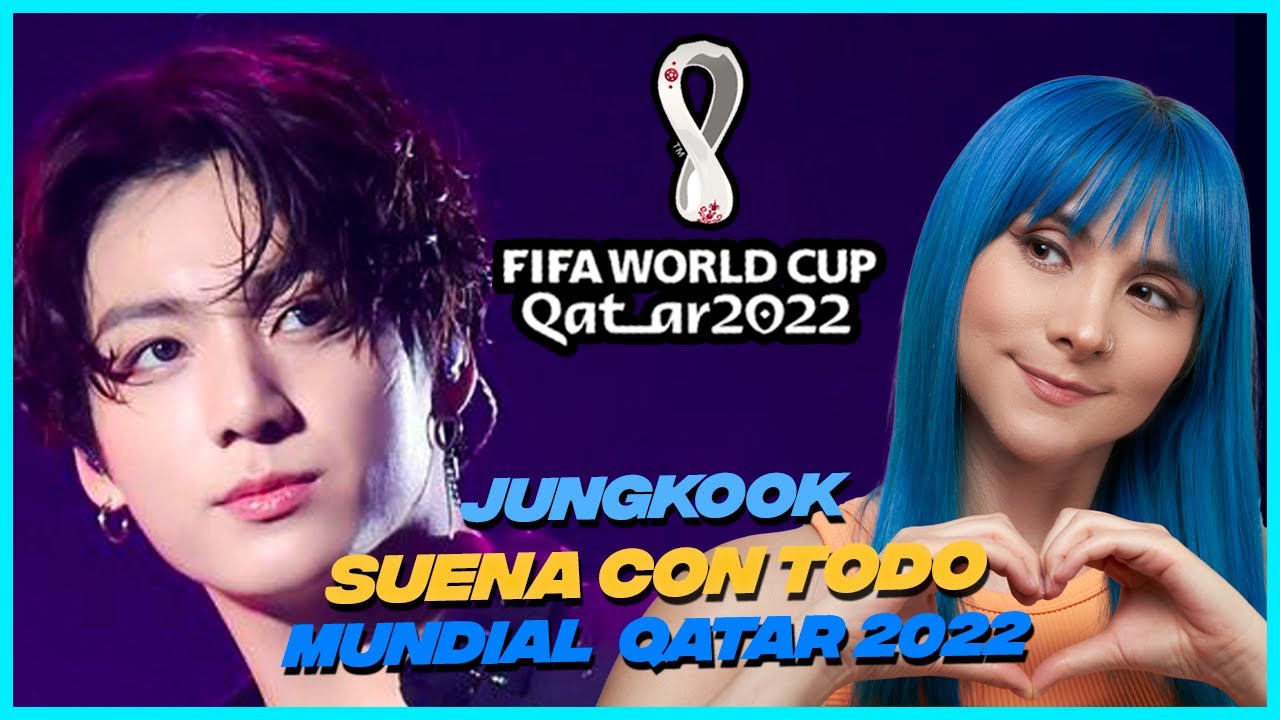 JUNG KOOK ¡SUENA CON TODO EN EL MUNDIAL QATAR 2022! DREAMERS 😍 | Gret Rocha
