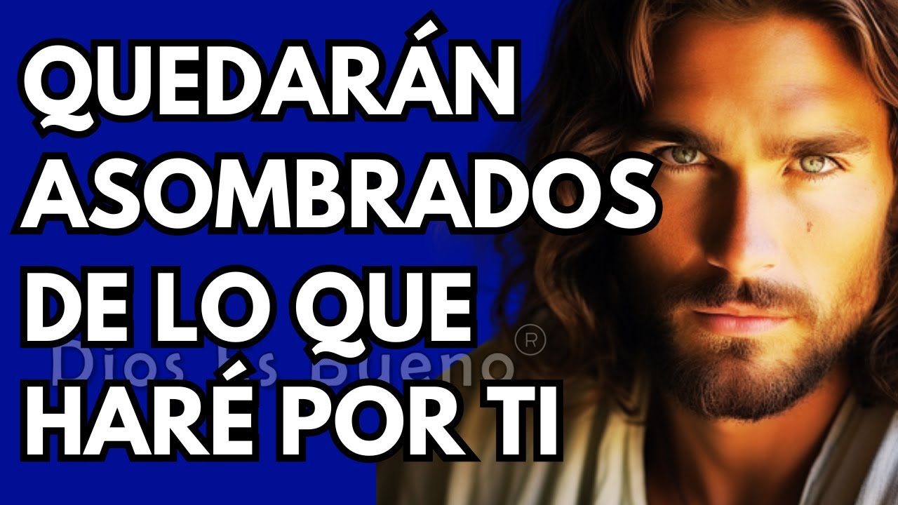 Tranquilo, se asombrarán de lo que haré en ti | Dios Es Bueno
