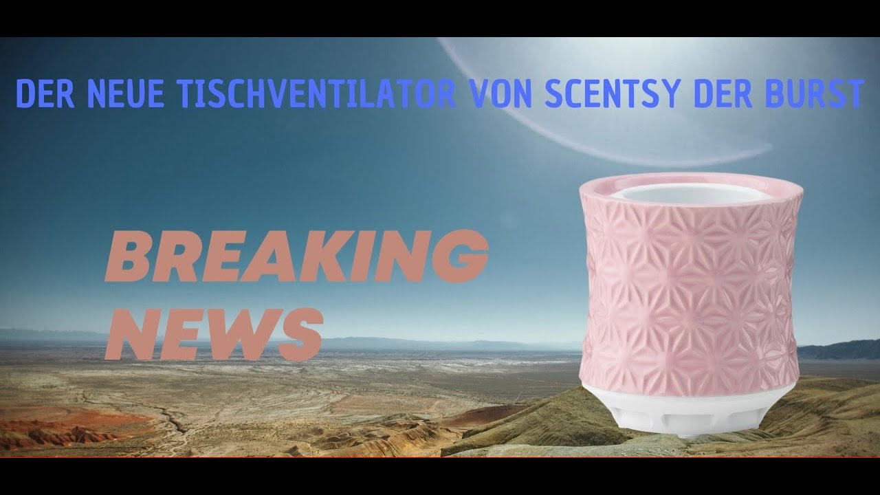 Der neue Tischventilator von Scentsy der Burst😍🥰
