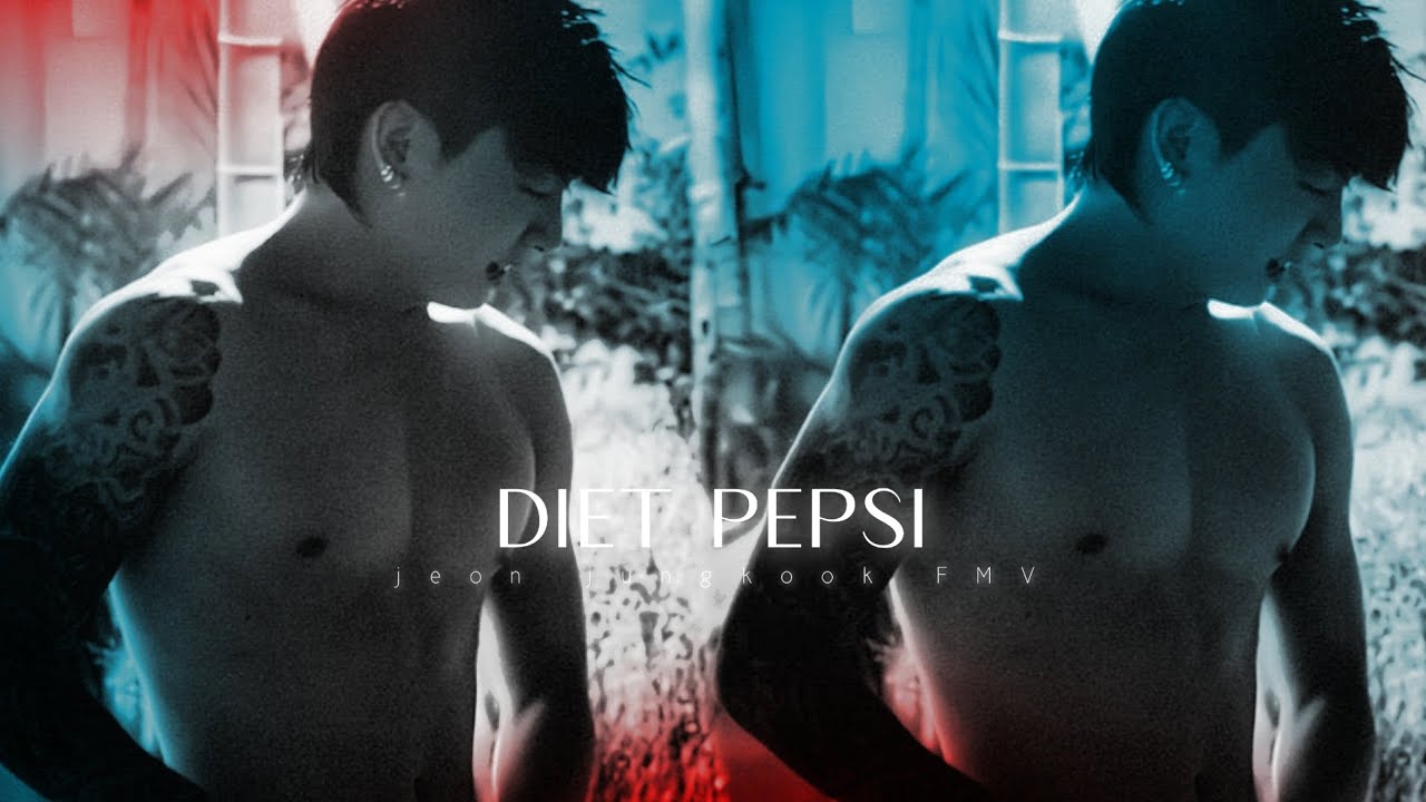 Diet pepsi- Jeon Jungkook FMV