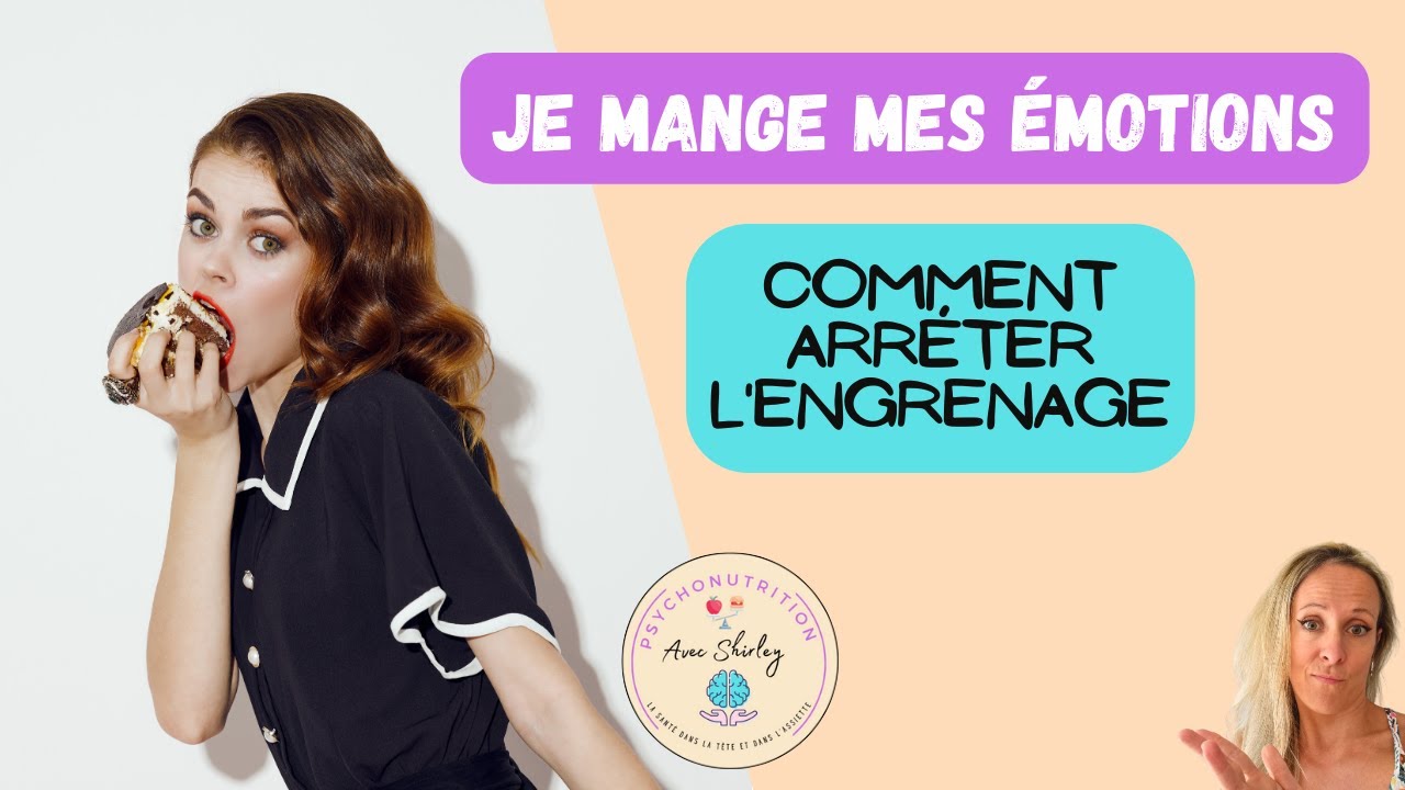 Comment arrêter de manger ses émotions?