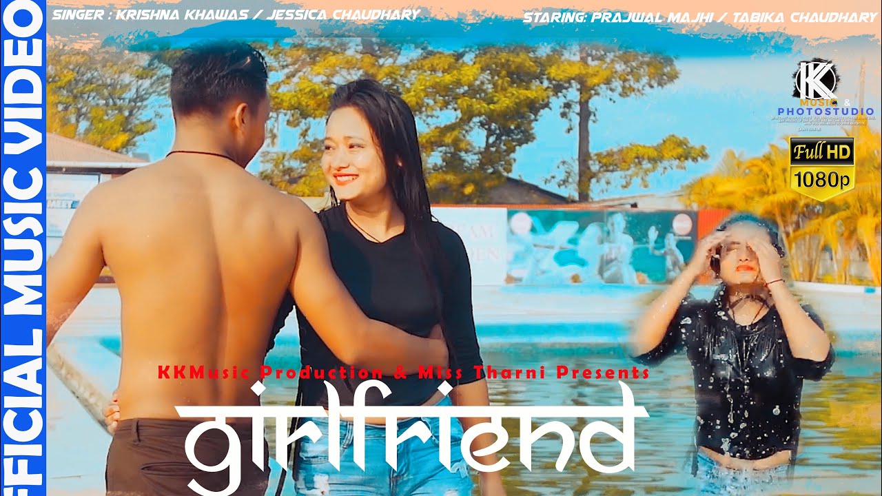 Girlfriend || Tharu Official Song | Krishna Khawas/Jessica Chaudhary||Prajwal Majhi/Tabika Chaudhary