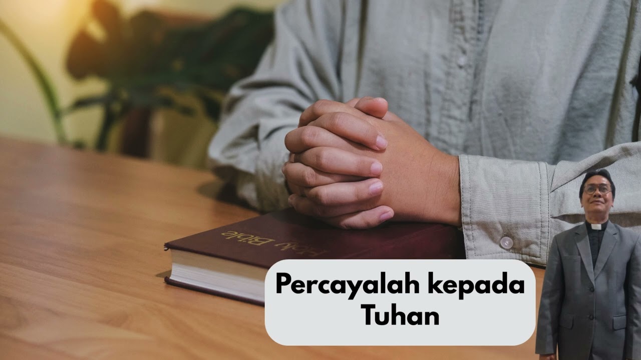 Renungan Pagi Senin, 16 Februari 2026, Pdt Immanuel Panjaitan, MTh  Percayalah kepada Tuhan