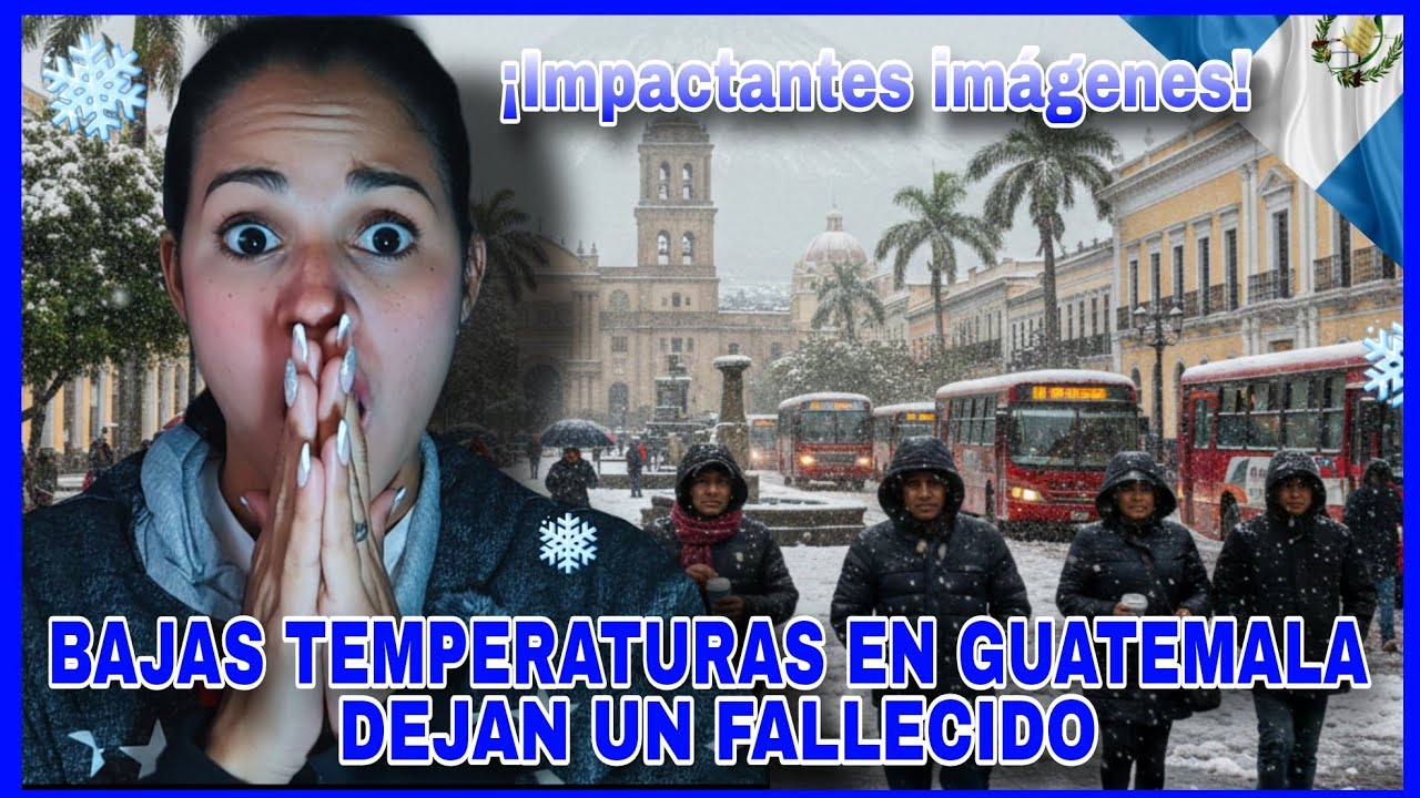 ❄️Las BAJAS TEMPERATURAS🥶en GUATEMALA🇬🇹dejan un FĄLLECIDØ😱@reaccionesdedari@Guatemala @VideoReaccion