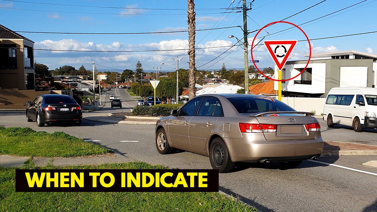 Roundabouts WHEN TO INDICATE ON AND OFF
