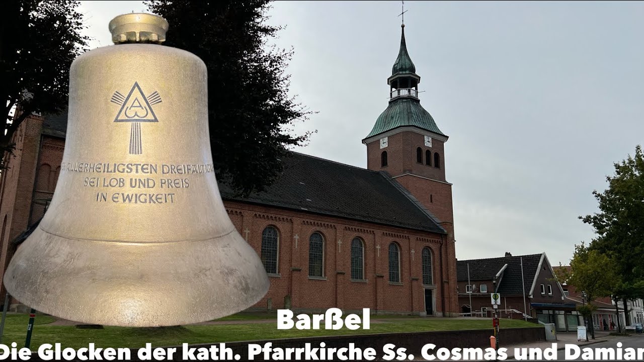 Barßel I Kath. Pfarrkirche Ss. Cosmas und Damian I Geläutepräsentation der Glocken