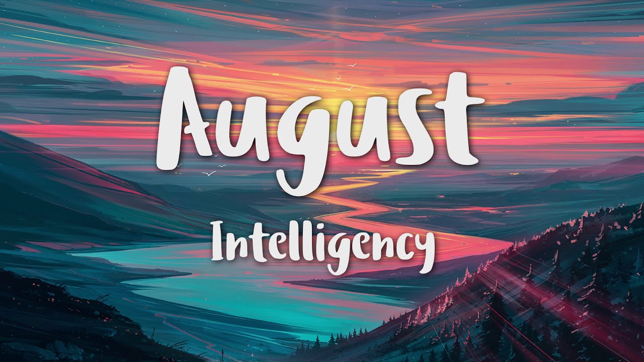 Intelligency - August (Lyrics)