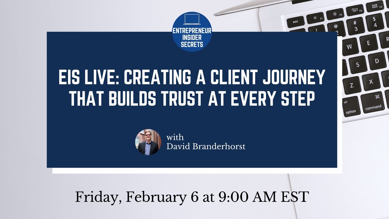 EIS Live: Creating a Client Journey That Builds Trust at Every Step