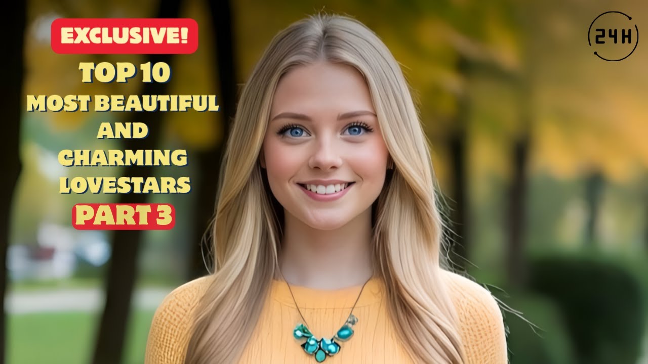 Top 10 Most Beautiful and Charming Lovestars (PART 3)