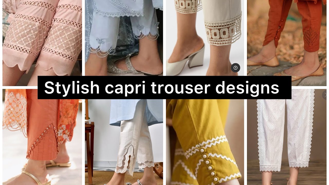 Top 30 capri Designs 2025 | latest trending Trouser Designs | ٹراؤزر ڈیزائن 2025| capri design 