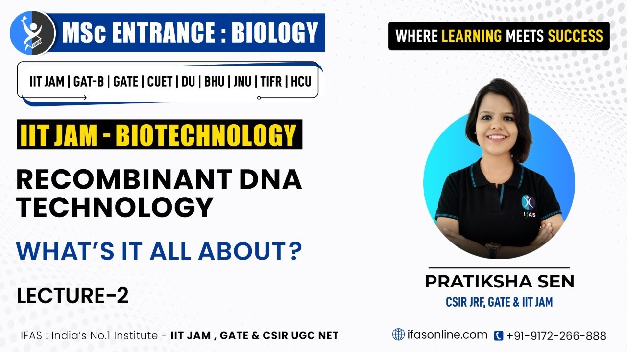 Recombinant DNA Technology IIT JAM - What's it all about