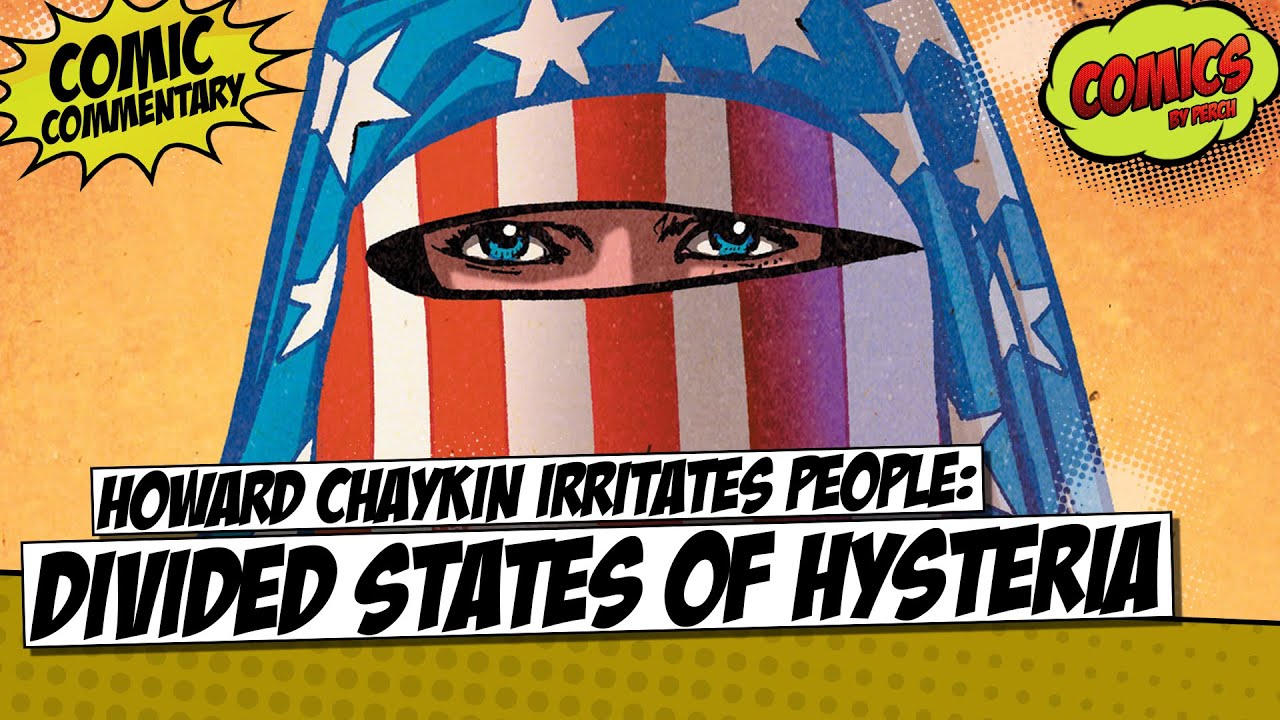 Howard Chaykin irritates people with Divided States of Hysteria