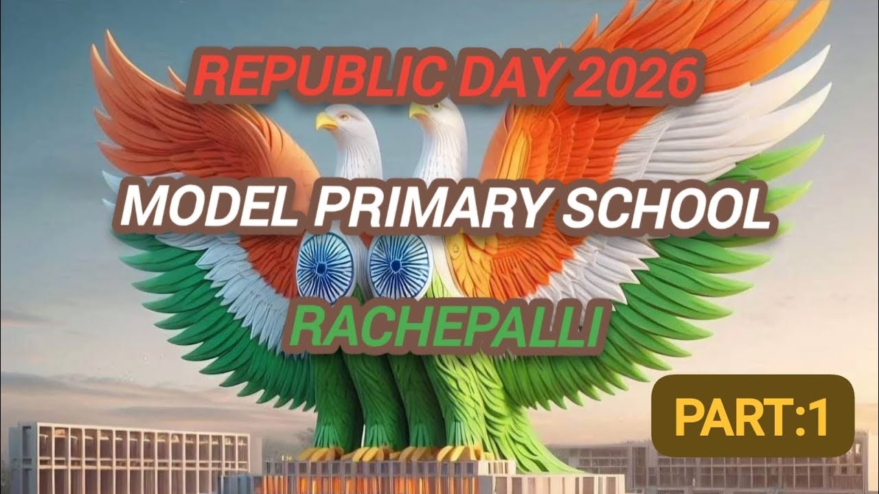 REPUBLIC DAY 2026/MODEL PRIMARY SCHOOL/ RACHEPALLI/ SINGANAMALA