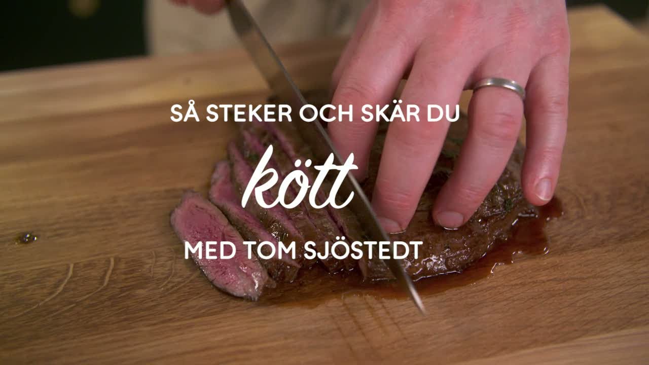 Se & g&ouml;r: Stek och sk&auml;r k&ouml;tt som en kock