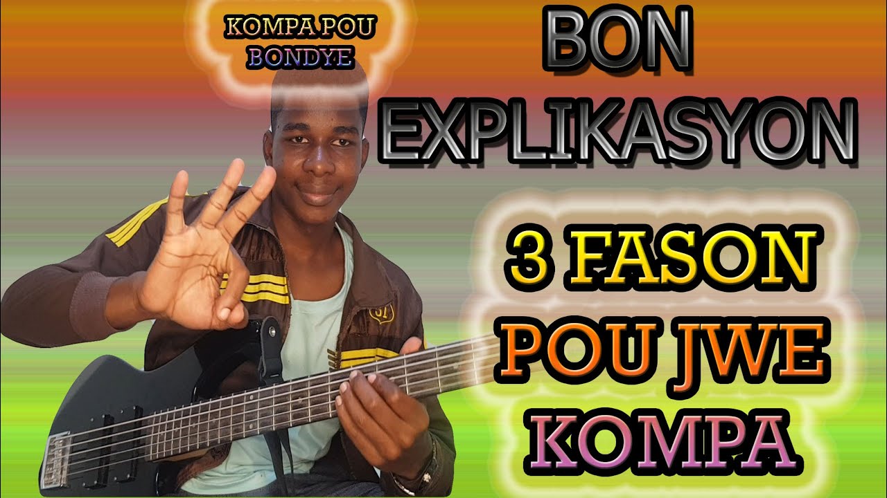 JWEN KOMPA AK 3 FASON SA YO/ *BON EXPLIKASYON AN* / GUITAR BASS KOMPA, (DPM)