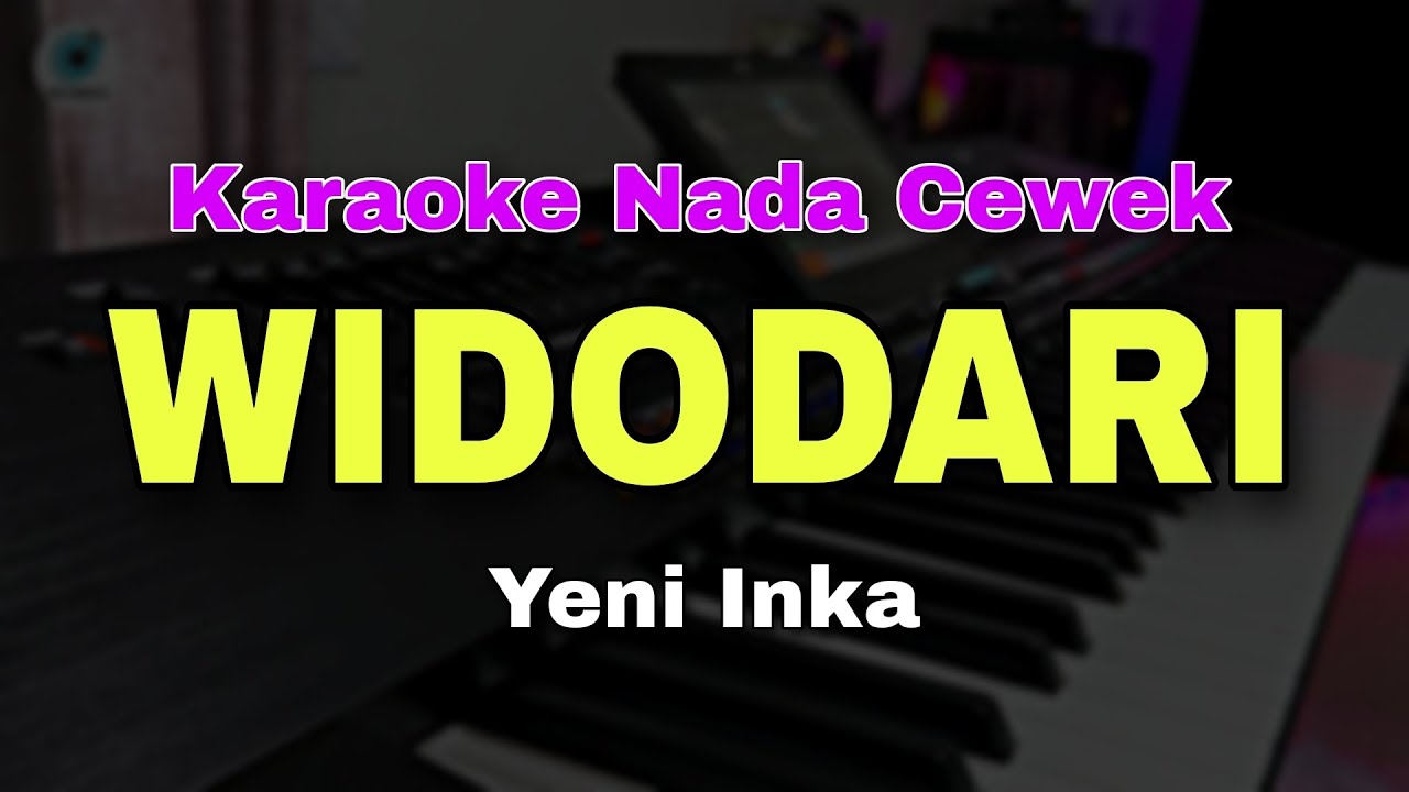 WIDODARI - KARAOKE NADA CEWEK (YENI INKA) KOPLO PARGOY