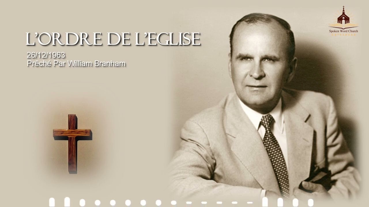 L’ORDRE DE L’ÉGLISE 1963 par Frère William Branham