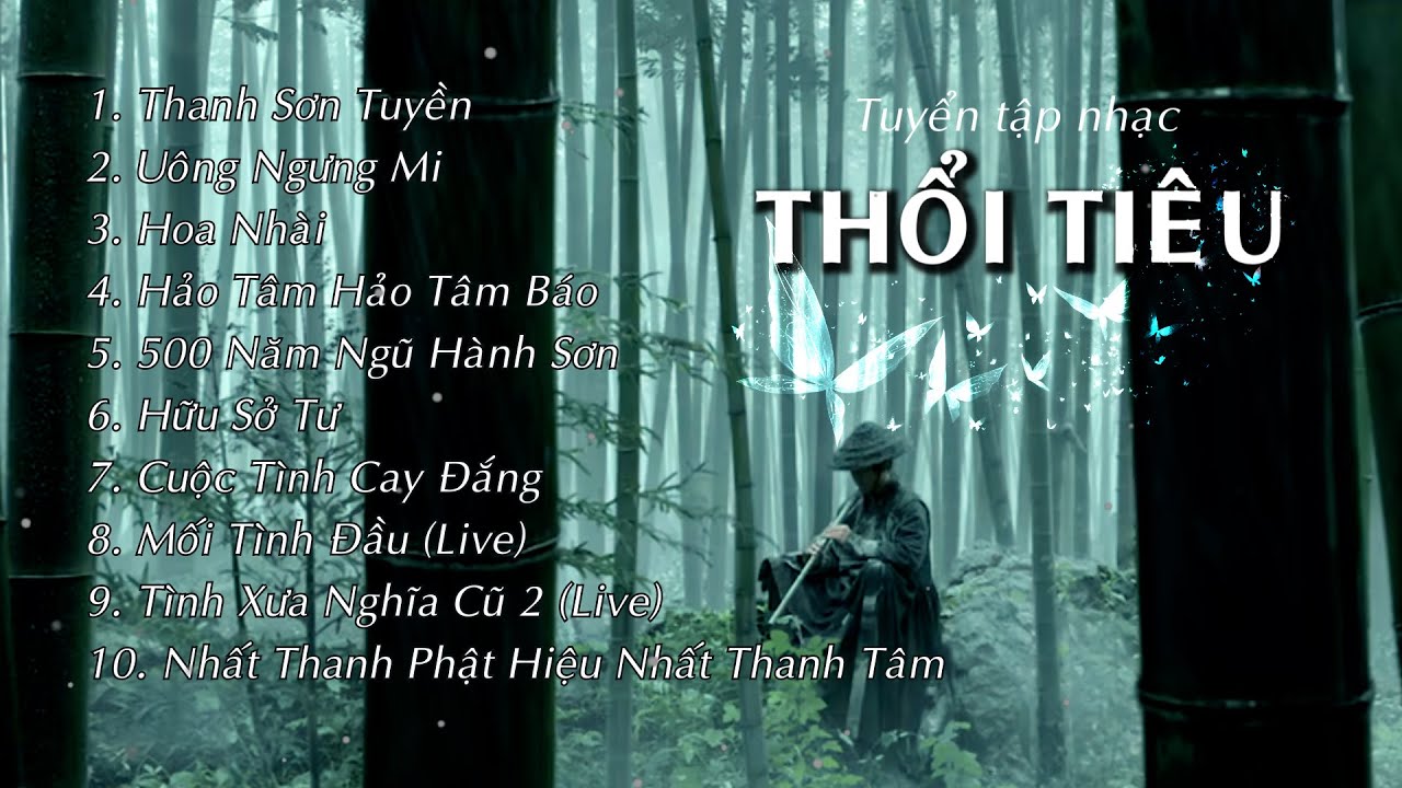 Tuyển Tập Chọn Lọc Thổi Tiêu Hay Nhất | Top Nhạc Tiêu Trúc Buồn Tâm Trạng | Tiếng Tiêu Buồn Dễ Ngủ