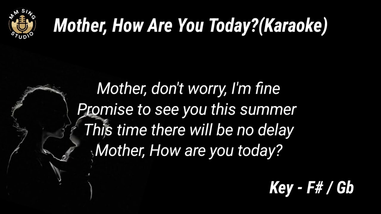 Mother, How Are You Today?Key-F#/Gb(Acoustic Karaoke)