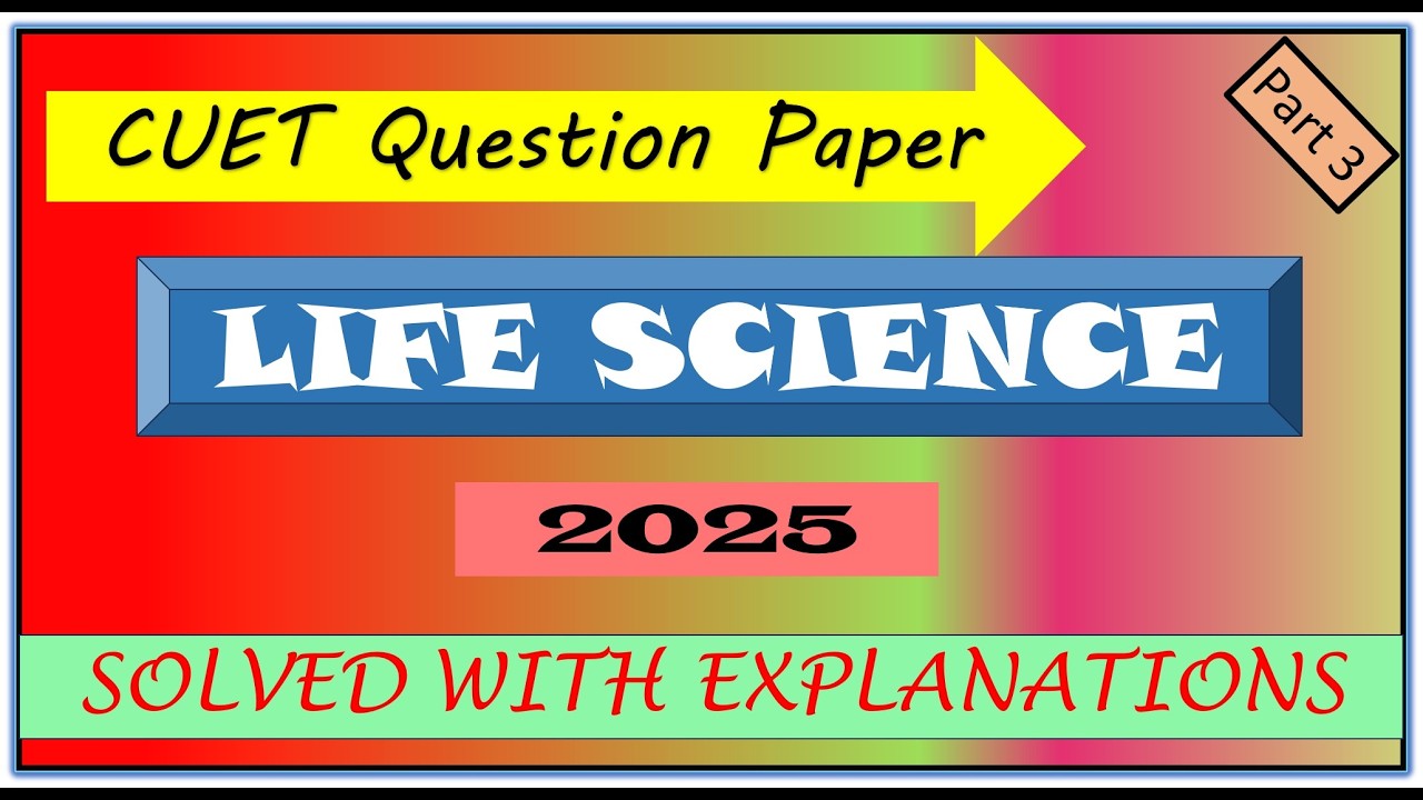 CUET PG Life Science 2025 Question Paper Solved with Explanation Part 3