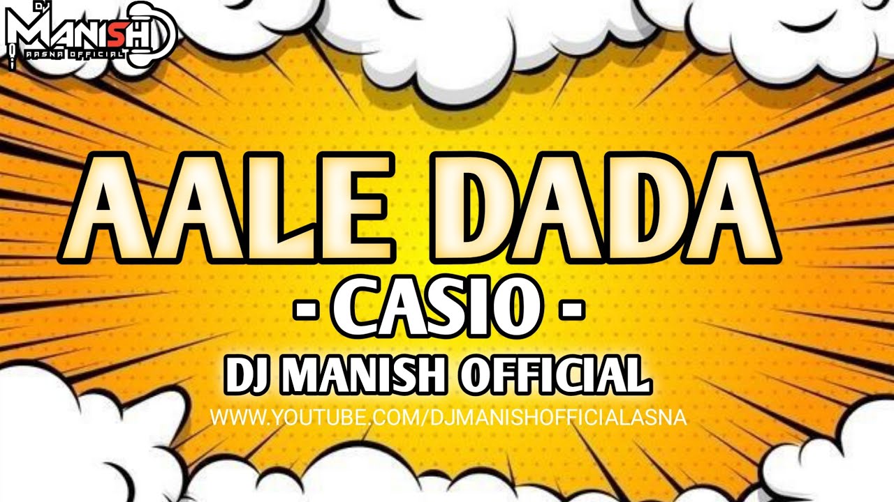 Aale Dada Casio 🔥 | DJ Manish Official Asna | Hard Bass Remix 2025 🎧💥