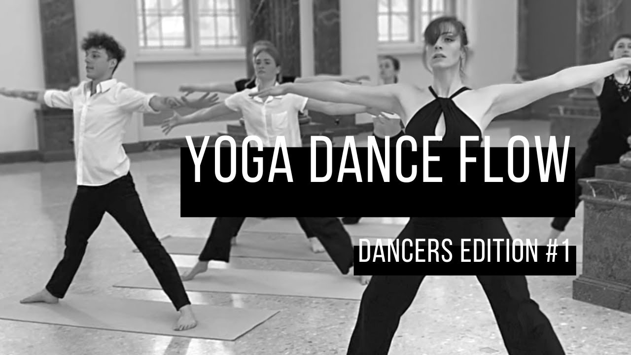Yoga Dance Flow - Dancers Edition #1