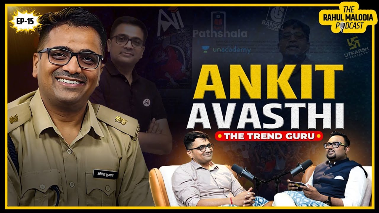 Ankit Avasthi Exclusive Untold Stories on Jobs, Society, and Success | The Rahul Malodia Podcast