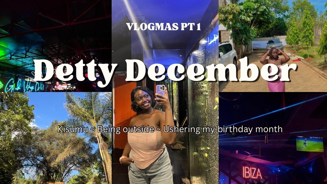 VLOGMAS PT 1😍 : WE ARE IN KISUMU😋 | We outside | Ushering my birthday month YAYY🥳