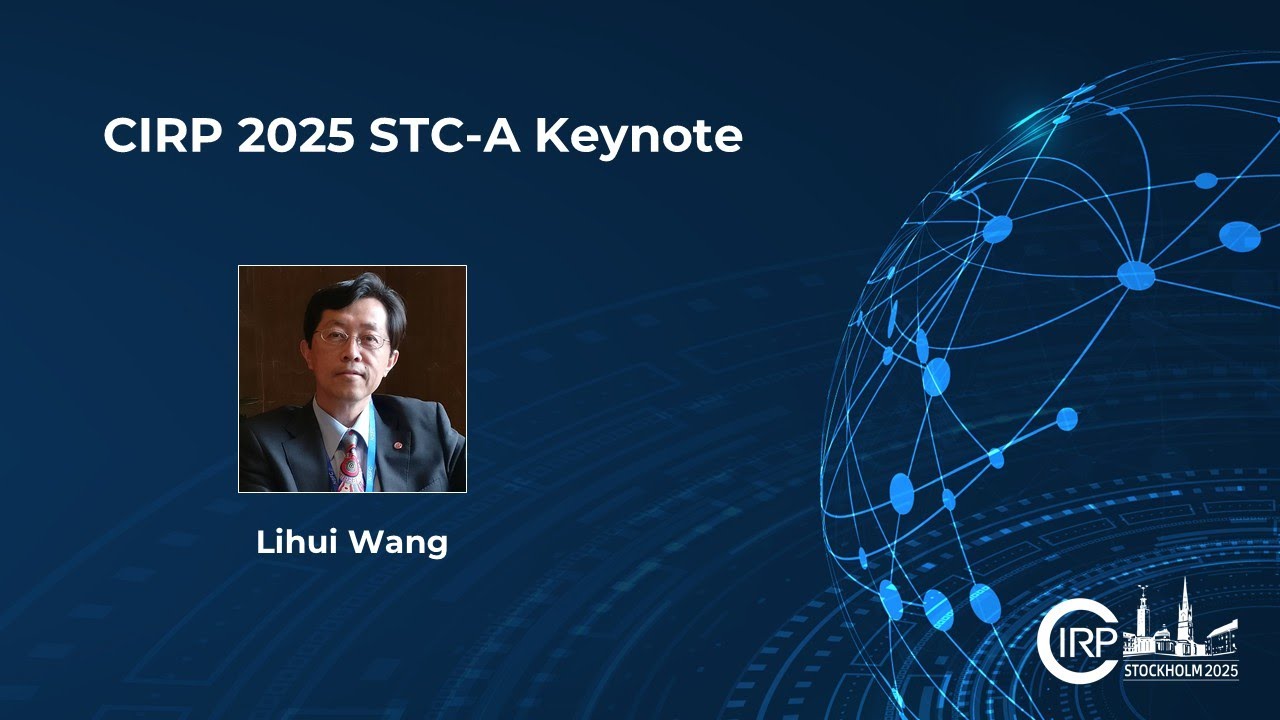 CIRP 2025 STC-A Keynote