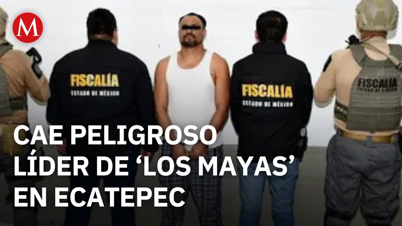Cae &ldquo;El Maya&rdquo;, objetivo prioritario de la Operaci&oacute;n Caudal, en el Edomex